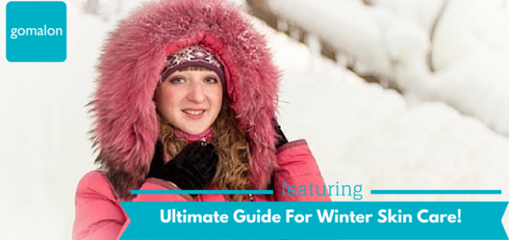 Ultimate Guide For Winter Care -Gomalon Blog