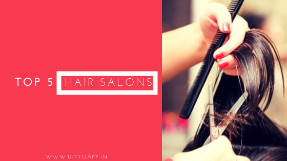 5 best hair salon's in Bangalore! – ditto blog