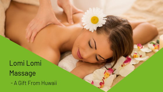 What Is Lomilomi Massage Origin And Benefits Ditto Blog